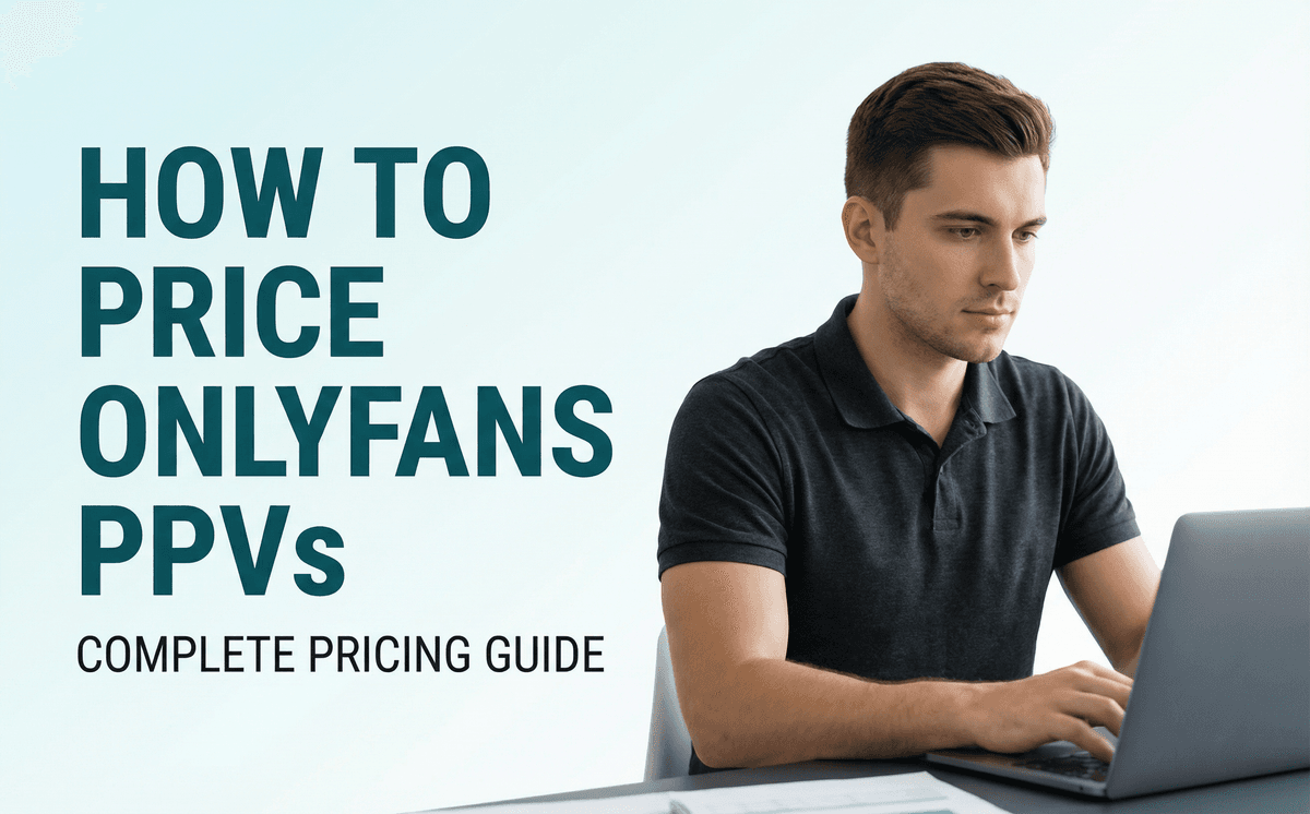 How to Price OnlyFans PPVs: The Complete Pricing Guide for 2026